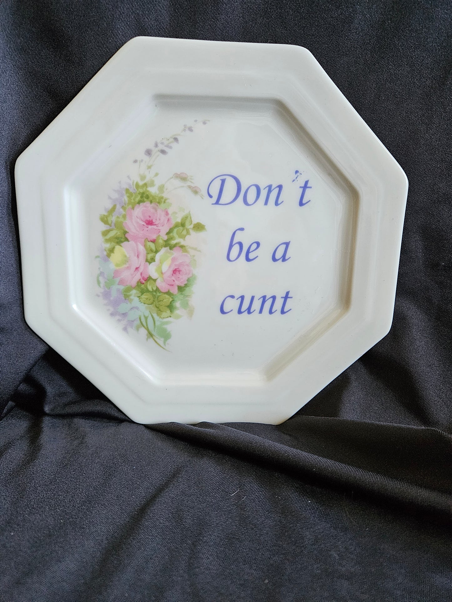 Don't be a cunt Plate