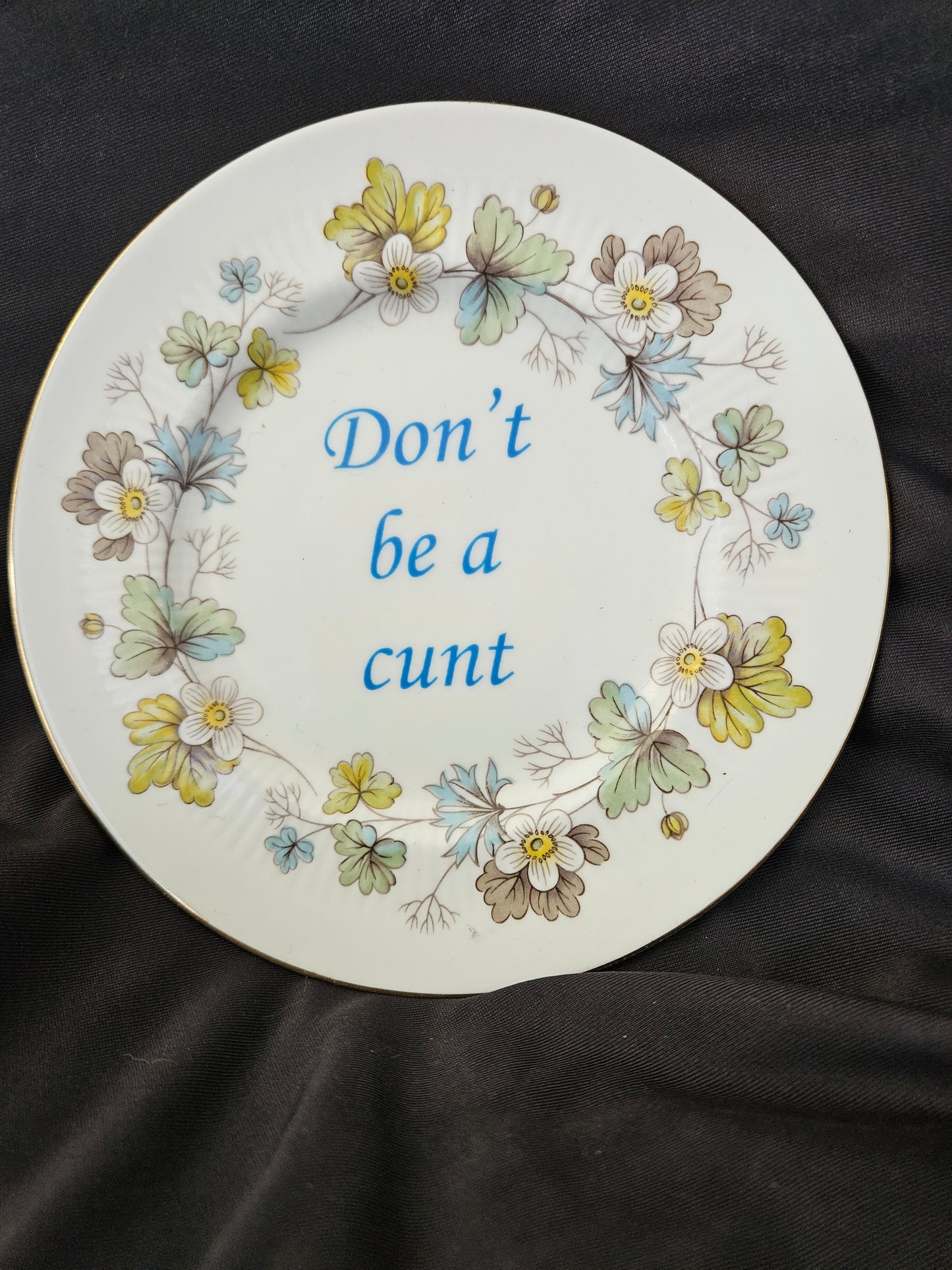 Don't be a cunt Plate