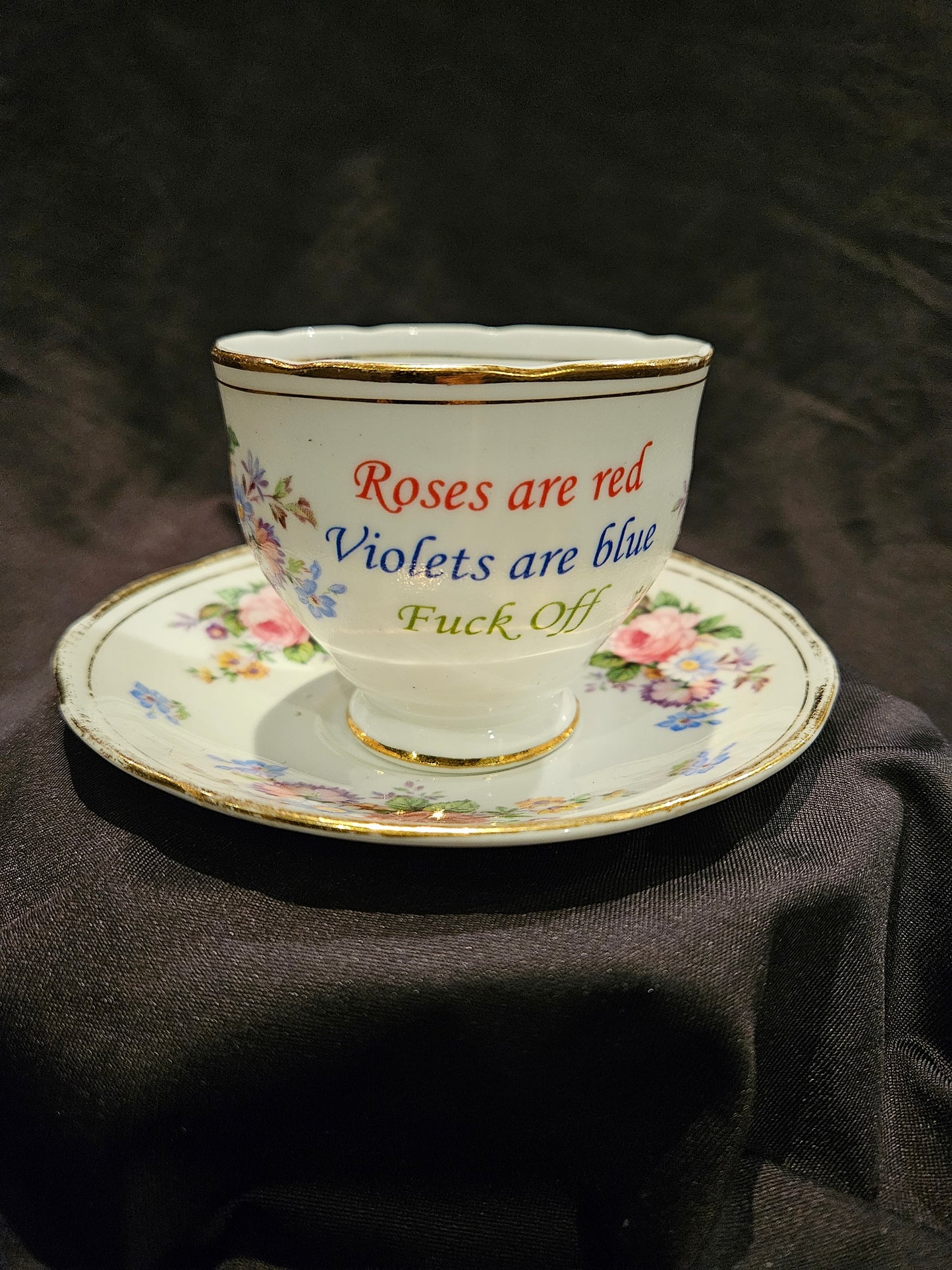 Roses are red, Violets are blue, Fuck Off teacup and saucer