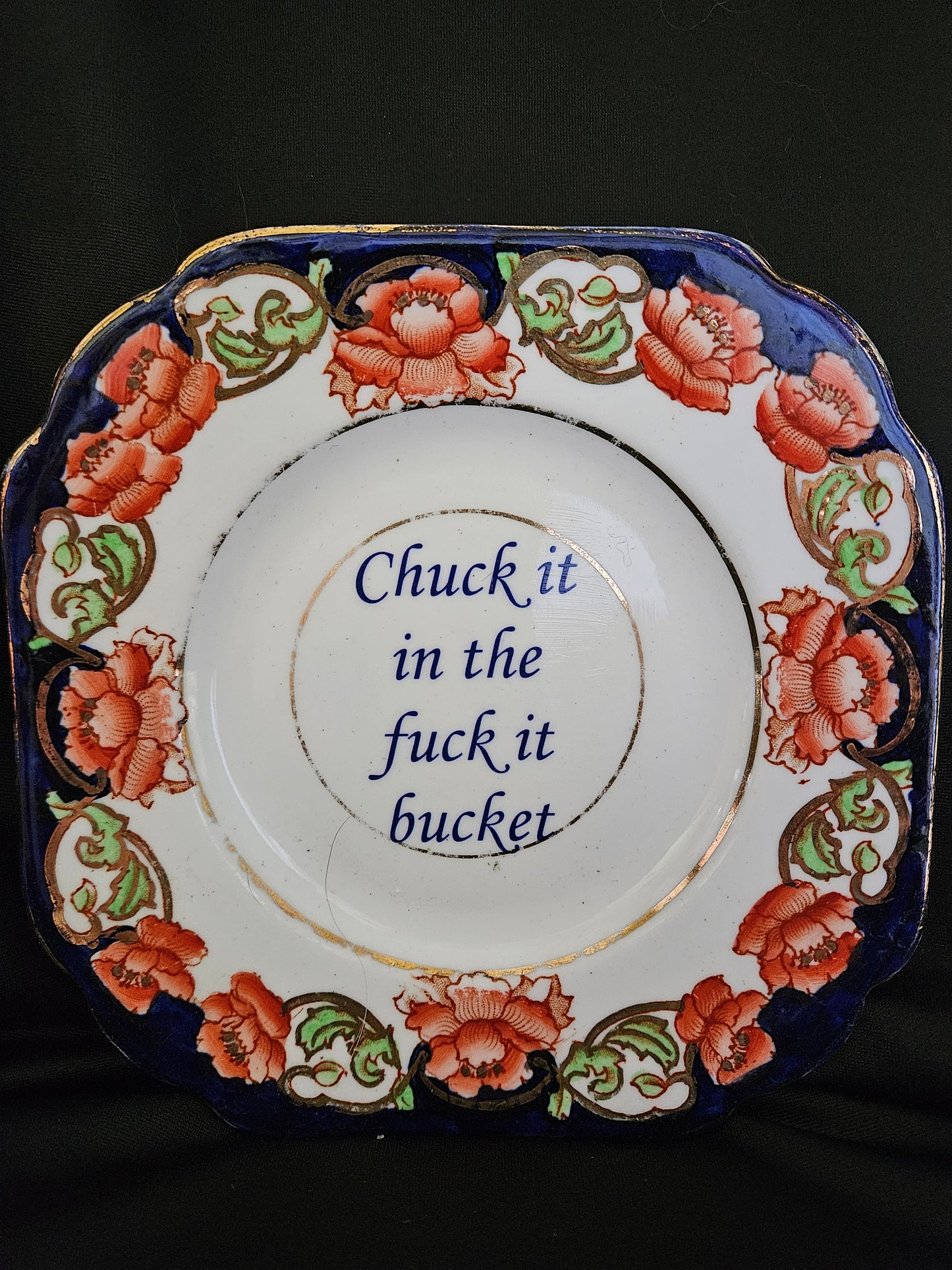 Chuck it in the fuck it bucket Plate