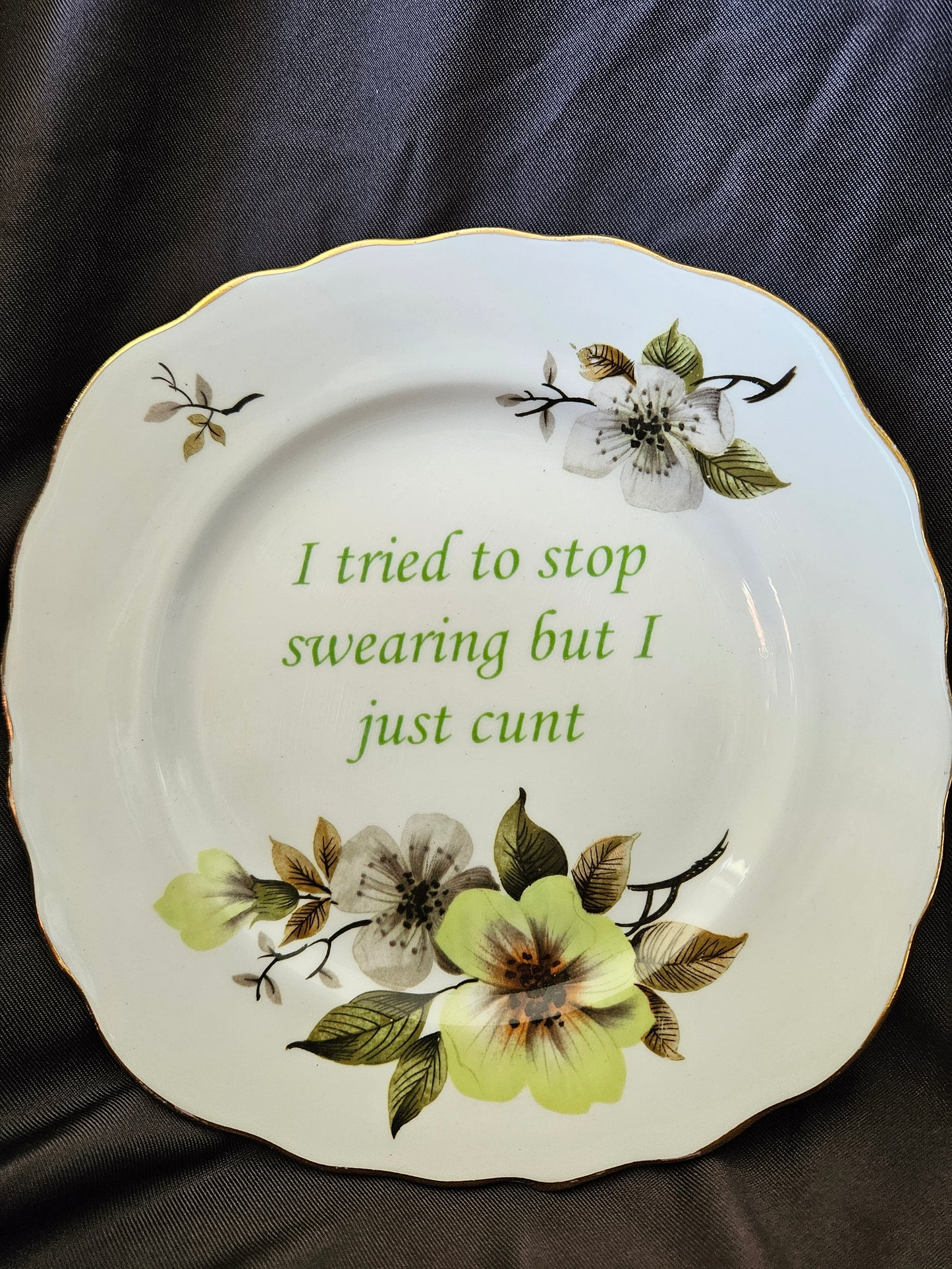I tried to stop swearing but I just cunt Plate