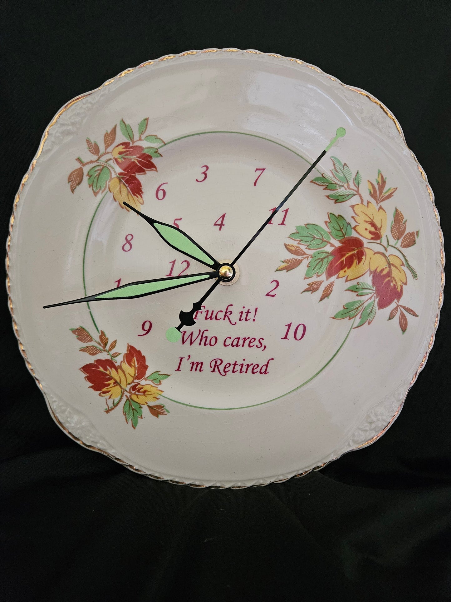 Fuck it! Who cares, I'm retired Clock