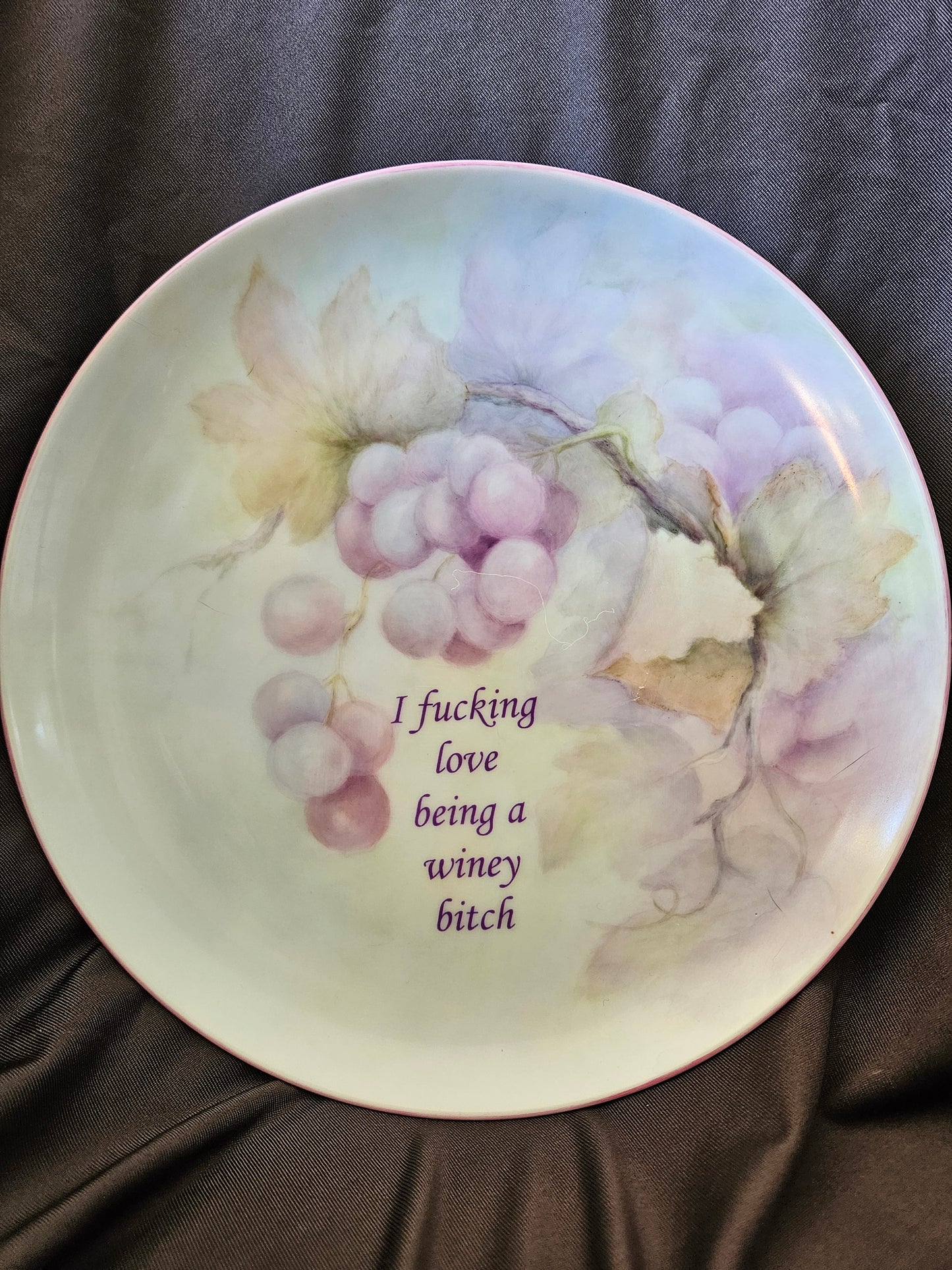 I fucking love being a winey bitch Plate