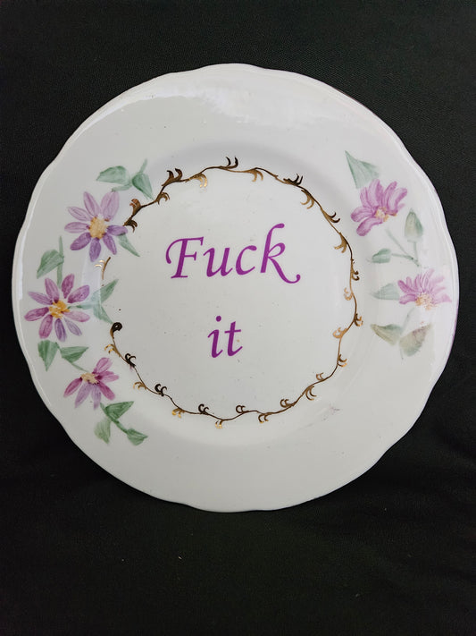 Fuck it Plate