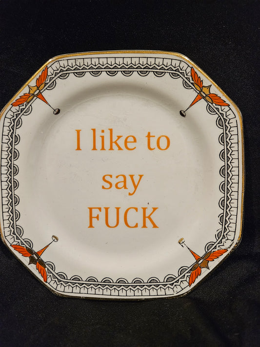 I like to say fuck Plate