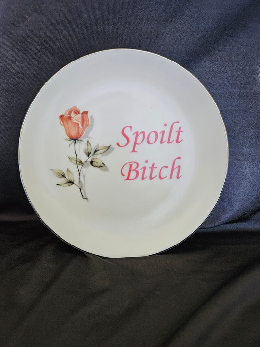 Spoilt Bitch Plate