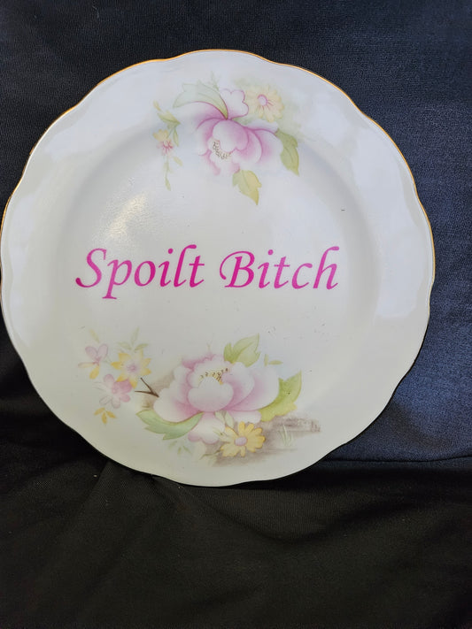 Spoilt Bitch Plate