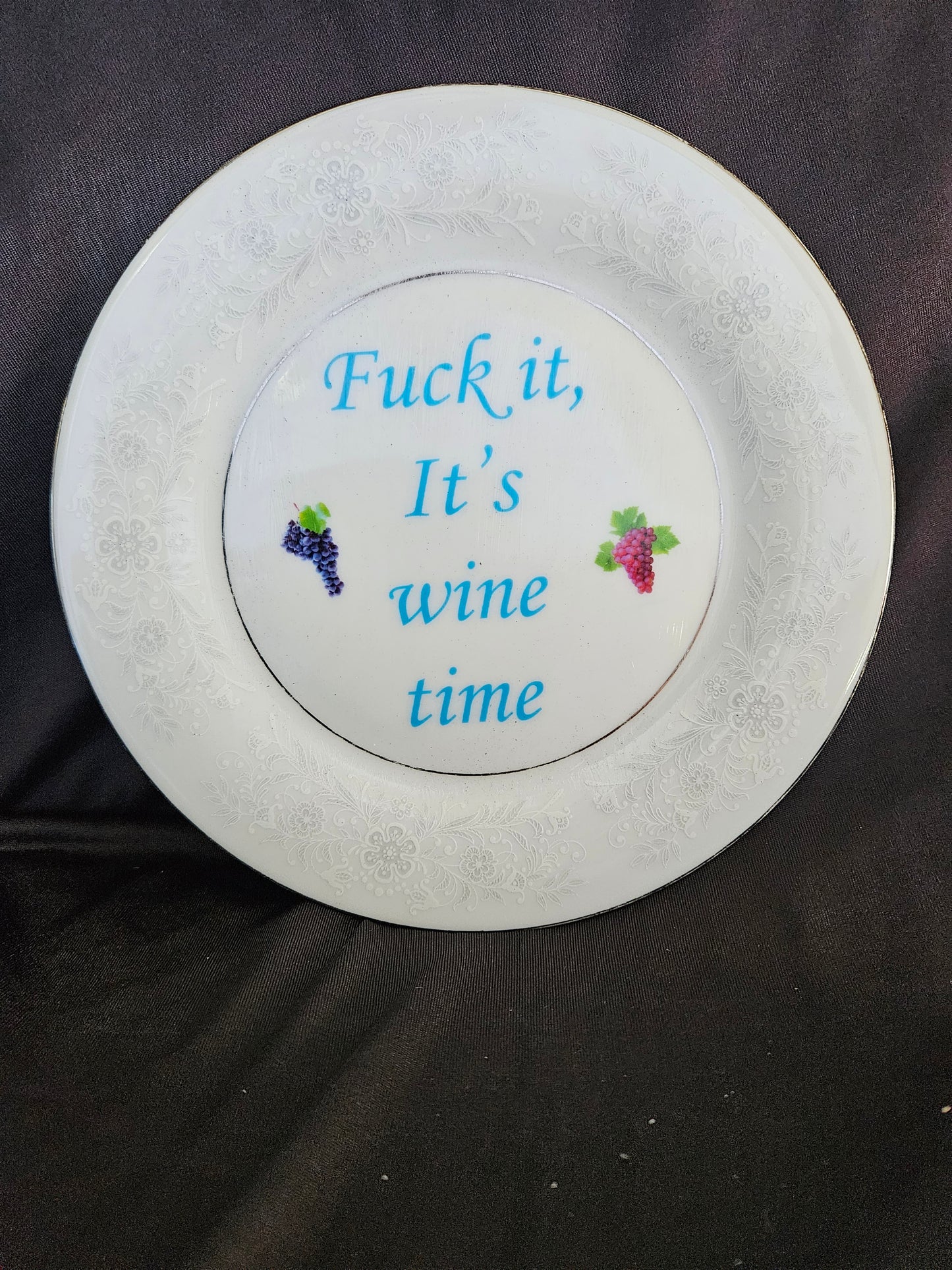 Fuck it it's wine time Plate