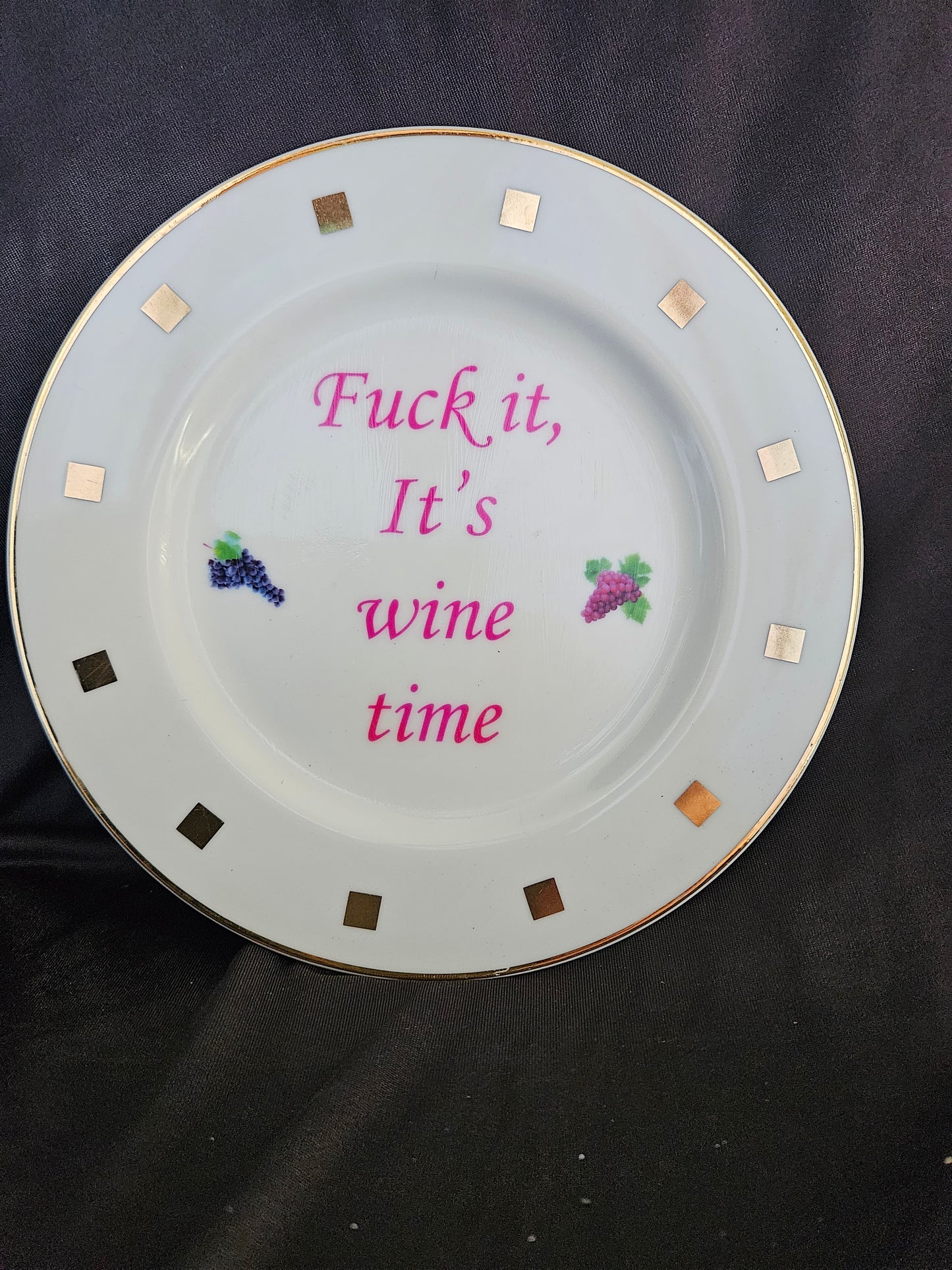 Fuck it it's wine time Plate