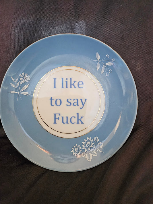 I like to say fuck Plate