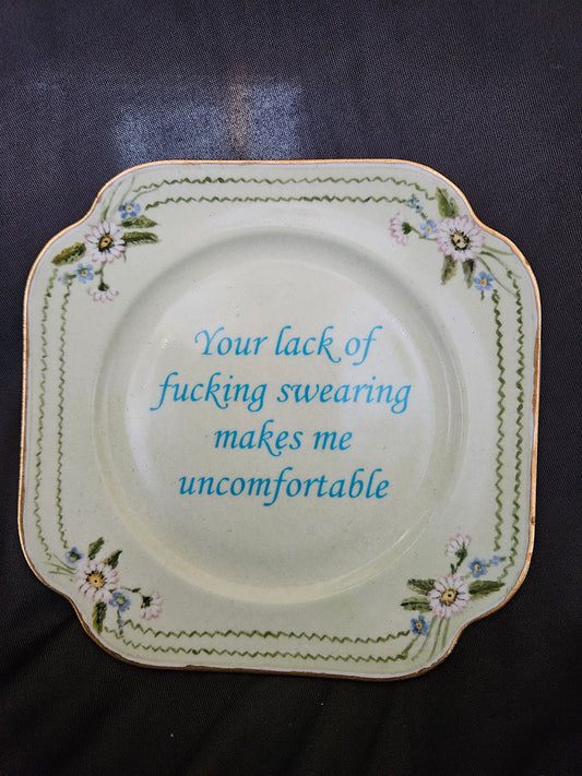 Your lack of fucking swearing makes me uncomfortable Plate