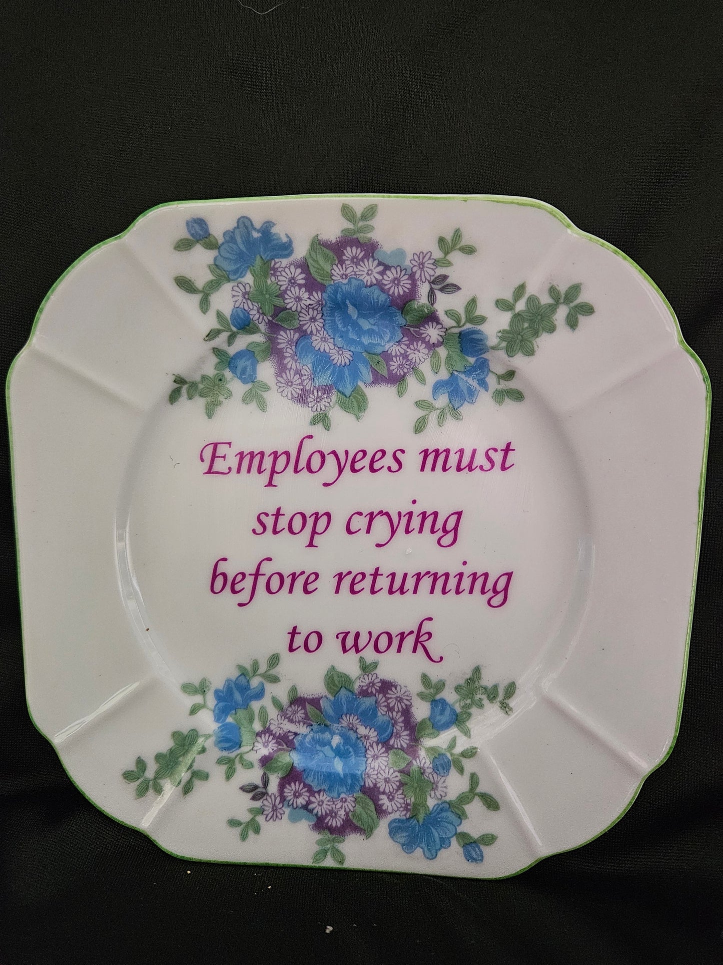 Employees must stop crying before returning to work plate
