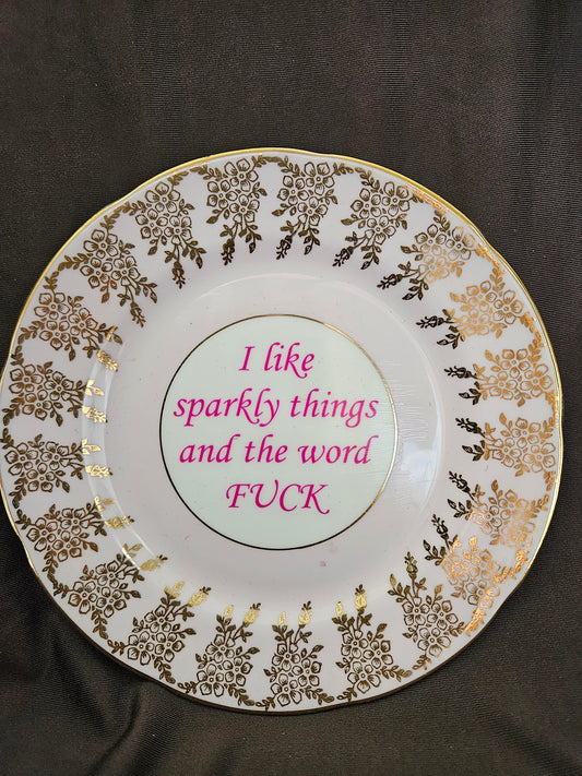I like sparkly things and the word fuck Plate
