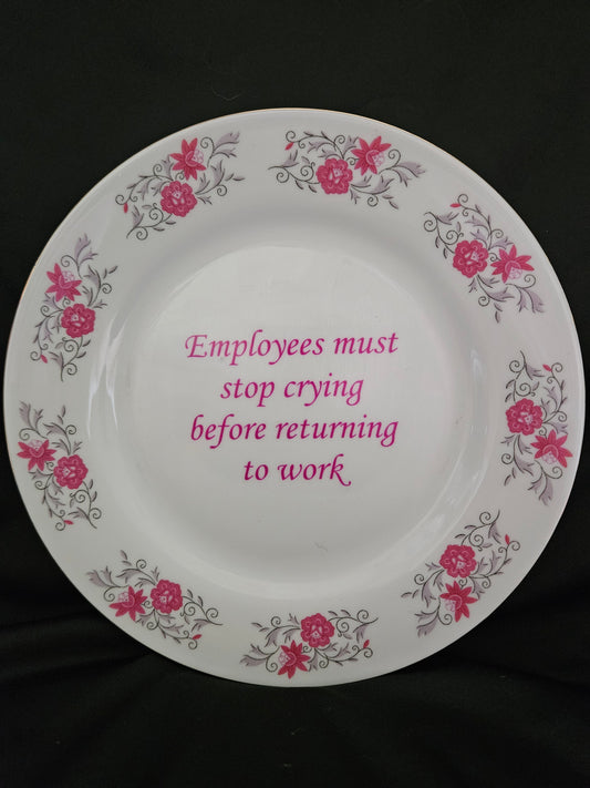 Employees must stop crying before returning to work plate