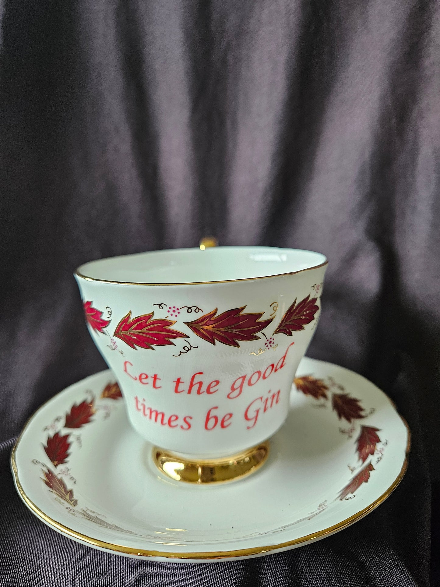 Let the good times be Gin teacup and saucer