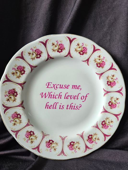 Excuse me, Which level of hell is this? Plate