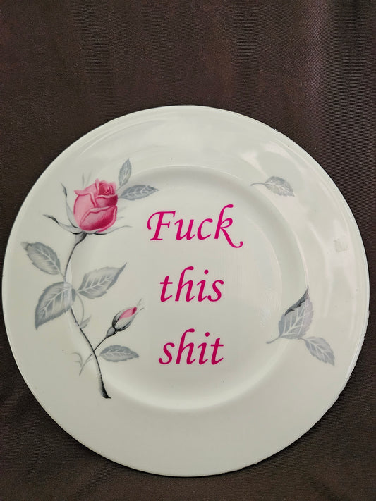 Fuck this shit Plate
