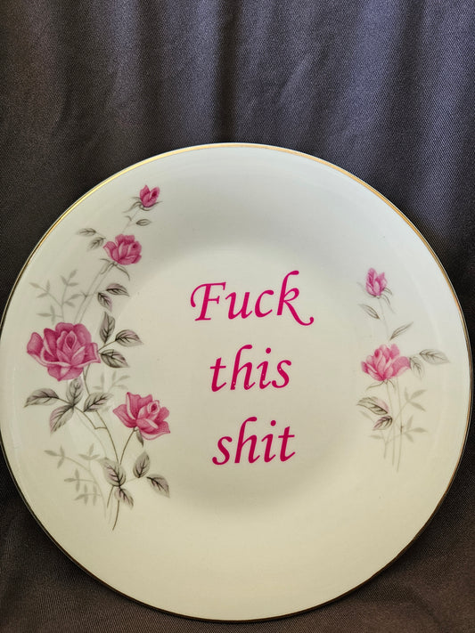 Fuck this shit Plate