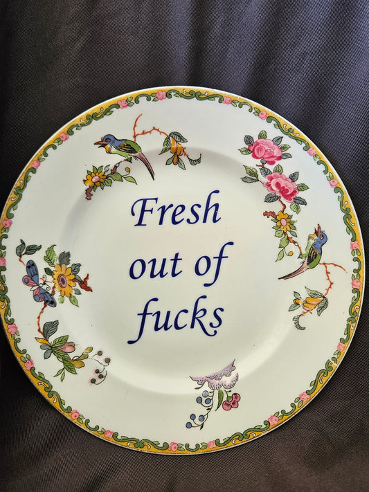 Fresh out of fucks Plate