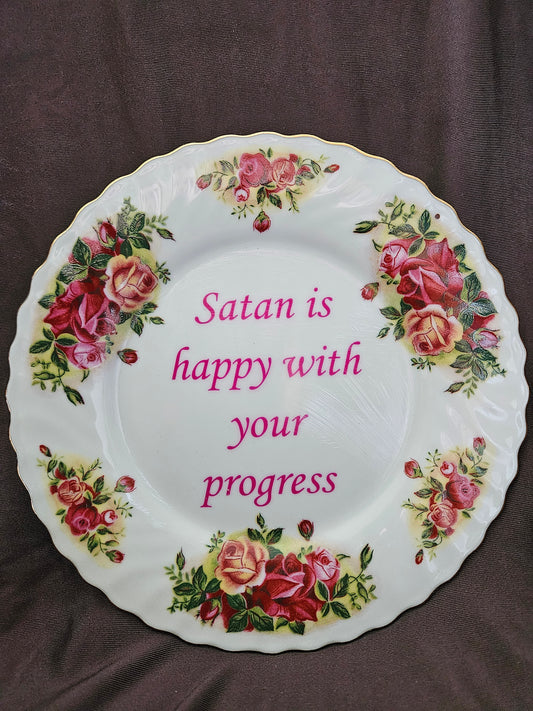 Satan is happy with your progress Plate